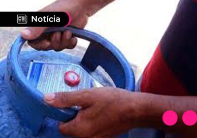 Auxílio Gás de valor R$ 108 está nos pagamentos finais
