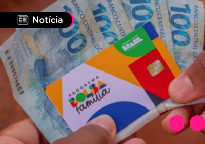 Governo antecipa pagamentos Bolsa Família de janeiro; veja datas