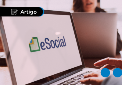 O que é o “eSocial”? Saiba como funciona e para o que serve