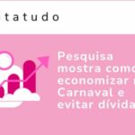 ilustração com frase "Pesquisa mostra como economizar no Carnaval e evitar dívidas".