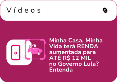 Minha Casa, Minha Vida terá RENDA aumentada para ATÉ R$ 12 MIL no Governo Lula? Entenda
