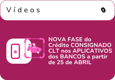 NOVA FASE do Crédito CONSIGNADO CLT nos APLICATIVOS dos BANCOS a partir de 25 de ABRIL