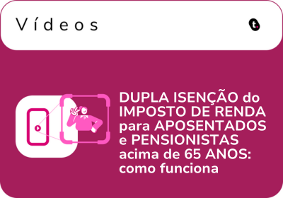 DUPLA ISENÇÃO do IMPOSTO DE RENDA para APOSENTADOS e PENSIONISTAS acima de 65 ANOS: como funciona