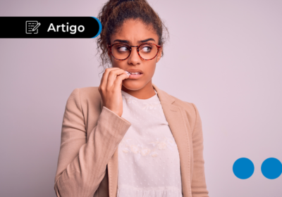 Como a ansiedade pode impactar no seu trabalho