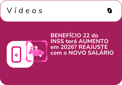 BENEFÍCIO 22 do INSS terá AUMENTO em 2026? REAJUSTE com o NOVO SALÁRIO
