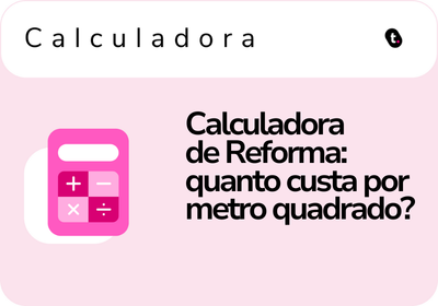 Calculadora de Reforma: quanto custa reformar por m²?