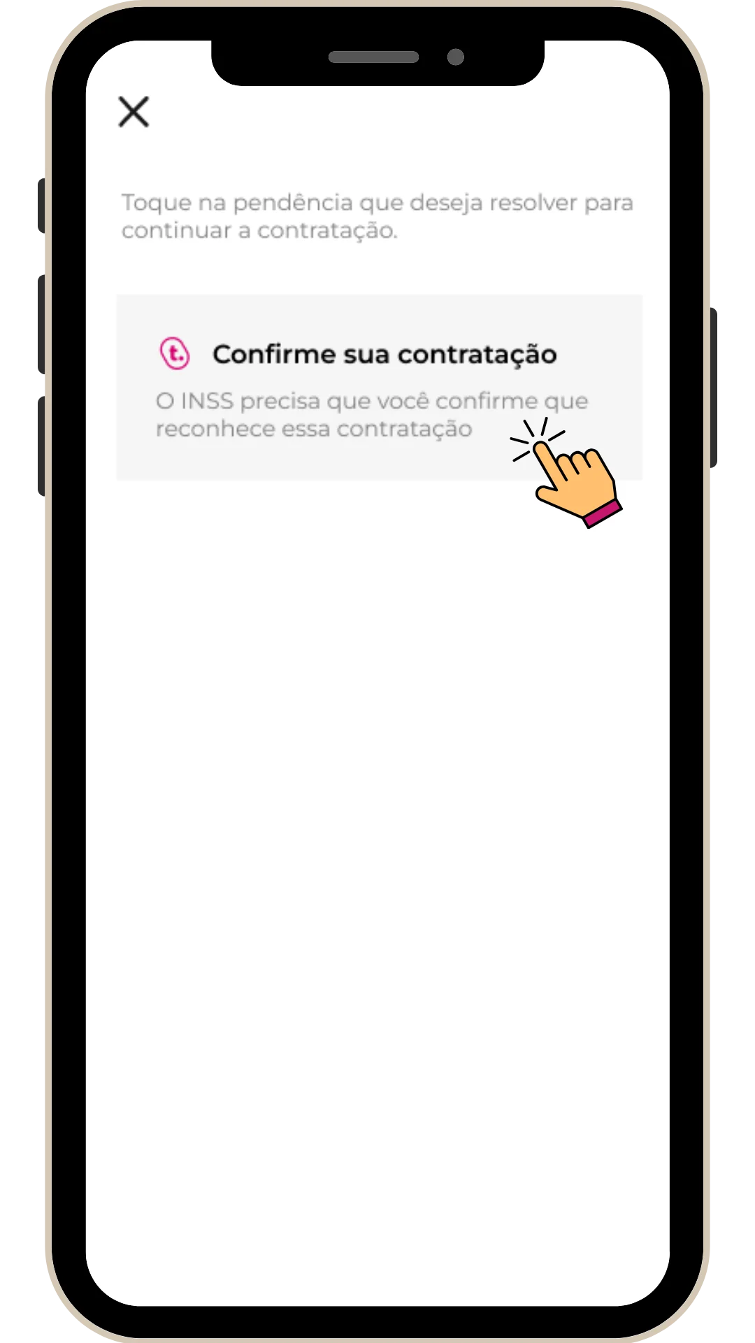 Toque no bloco cinza escrito "Confirme sua contratação", onde o aplicativo avisa que o INSS precisa da sua validação