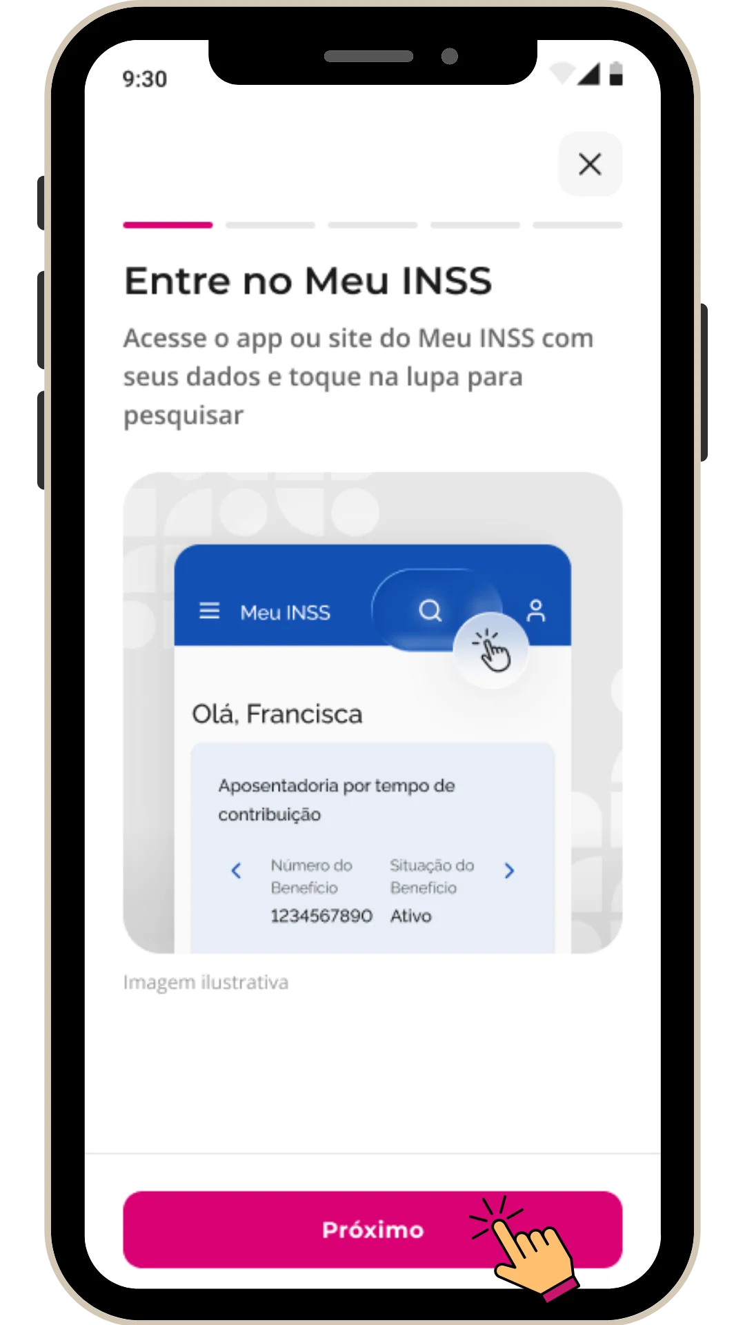 Na primeira tela do tutorial, veja a instrução para entrar no app do Meu INSS com seus dados, usar a lupa de pesquisa e toque em "Próximo"