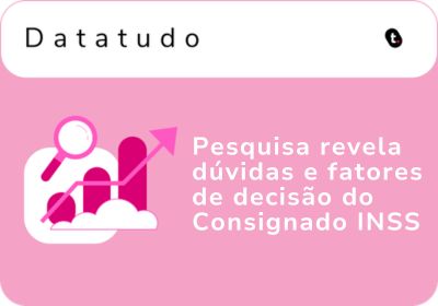 Pesquisa revela dúvidas e fatores de decisão do Consignado INSS