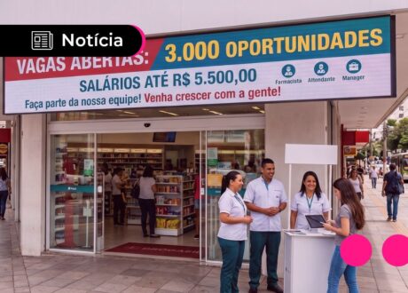 Raia e Drogasil divulgam mais de 3 mil vagas imediatas pagando até R$ 5.500