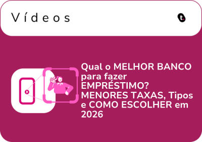 Qual o MELHOR BANCO para fazer EMPRÉSTIMO? MENORES TAXAS, Tipos e COMO ESCOLHER em 2026