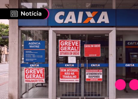Como sacar FGTS ou seguir com financiamento durante a Greve da Caixa? Veja dicas